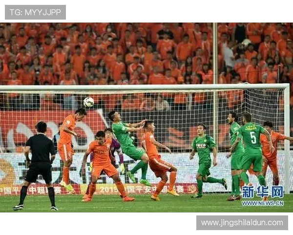 2016年国安与鲁能激战全场回顾精彩瞬间与战术分析